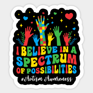 I Believe In A Spectrum Of Possibilities Sticker